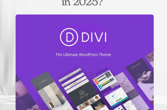 Why Divi Builder Is Still a Powerful Choice for WordPress Websites in 2025