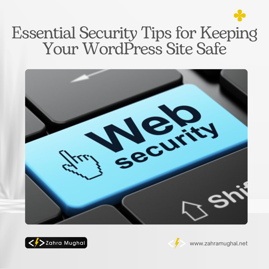 Essential Security Tips for Keeping Your WordPress Site Safe